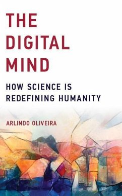 The Digital Mind: How Science Is Redefining Humanity - Oliveira, Arlindo