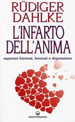 Cover L' infarto dell'anima. Superare burnout, boreout e depressione