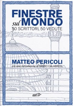 Finestre sul mondo. 50 scrittori, 50 vedute Cover Finestre sul mondo. 50 scrittori, 50 vedute