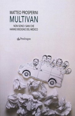 Multivan. Non sono i sani che hanno bisogno del medico - Prosperini, Matteo