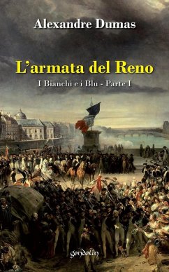 Dumas, A: L'armata del Reno. I bianchi e i blu - Dumas, Alexandre