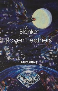 A Blanket of Raven Feathers - Schug, Larry