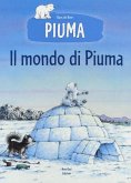 Il mondo di Piuma Il mondo di Piuma