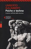 Psiche e techne. L'uomo nell'età della tecnica