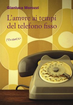 Cover L' amore ai tempi del telefono fisso