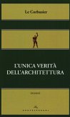 L' unica verità dell'architettura
