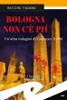Bologna non c'è più. Un'altra... - Bild 1