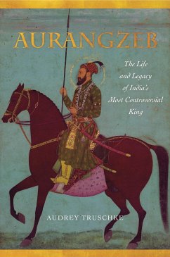 Aurangzeb - Truschke, Audrey