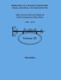 The Collected Lettersof Steve Kogan & Ted Sitea1987 - 2015Volume III