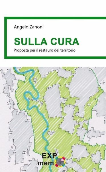 Sulla cura. Proposta per il restauro del territorio Sulla cura. Proposta per il restauro del territorio
