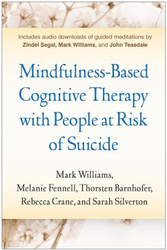 Mindfulness-Based Cognitive Therapy with People at Risk of Suicide - Williams, Mark; Fennell, Melanie; Barnhofer, Thorsten; Crane, Rebecca; Silverton, Sarah