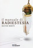 Il manuale di radiestesia Il manuale di radiestesia