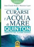 Curarsi con l'acqua di mare. Quinton i miracoli del plasma marino Curarsi con l'acqua di mare. Quinton i miracoli del plasma marino