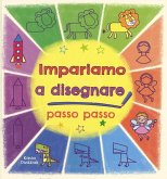 Impariamo a disegnare passo passo Impariamo a disegnare passo passo