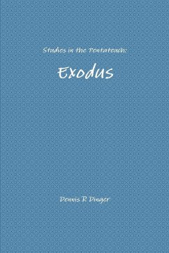 Studies in the Pentateuch - Dinger, Dennis