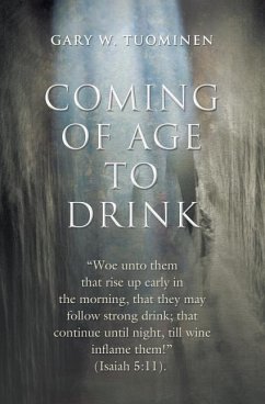 COMING OF AGE TO DRINK - Tuominen, Gary W.