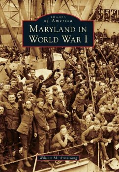 Maryland in World War I - Armstrong, William M.