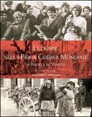 Le donne nella prima guerra mondiale in Friuli e in Veneto Le donne nella prima guerra mondiale in Friuli e in Veneto