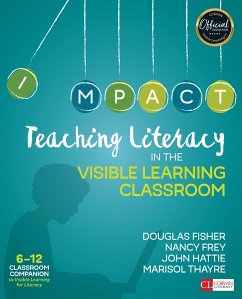 Teaching Literacy in the Visible Learning Classroom, Grades 6-12 - Fisher, Douglas; Frey, Nancy; Hattie, John