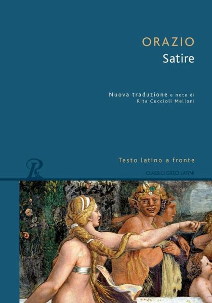 Satire. Testo latino a fronte Satire. Testo latino a fronte