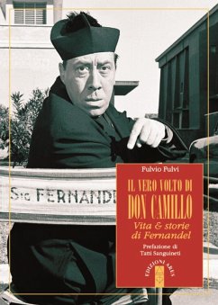 Cover Il vero volto di don Camillo. Vita & storie di Fernandel