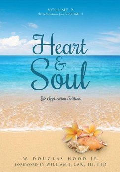 Heart & Soul Volume 2 With Selections from Volume 1: Life Application Edition - Hood, W. Douglas