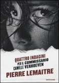 Quattro indagini per il Commissario Camille Verhoeven: Irène-Alex-Camille-Rosy & John Quattro indagini per il Commissario Camille Verhoeven: Irène-Alex-Camille-Rosy & John