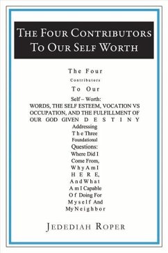 The Four Contributors to Our Self Worth: Volume 1 - Roper, Jedediah