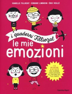 Le mie emozioni. I quaderni Filliozat - Filliozat, Isabelle; Limousin, Virginie; Veillé, Eric