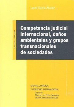 Cover Competencia judicial internacional, daños ambientales y grupos transnacionales de sociedades