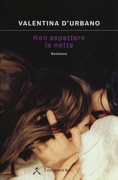 Non aspettare la notte - D'Urbano, Valentina