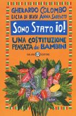 Sono Stato io! Una Costituzione pensata dai bambini Sono Stato io! Una Costituzione pensata dai bambini