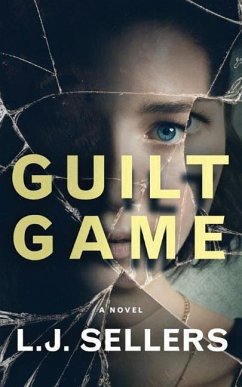 Guilt Game - Sellers, L. J.