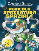 Pericolo spazzatura spaziale! Pericolo spazzatura spaziale!