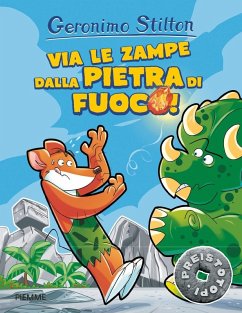 Cover Via le zampe dalla pietra di fuoco! Preistotopi