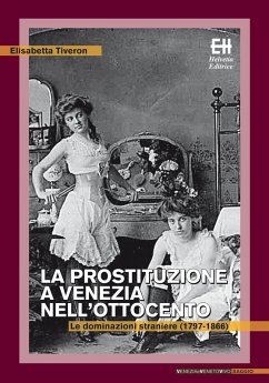 Cover La prostituzione a Venezia nell'Ottocento. Le dominazioni straniere (1797-1866)