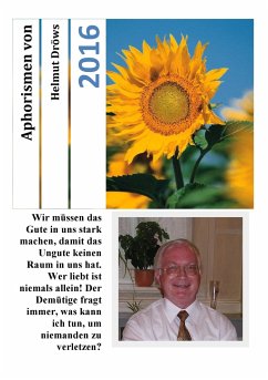 Aphorismen von Helmut Dröws 2016 - Dröws, Helmut