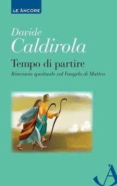 Cover Tempo di partire. Itinerario spirituale col Vangelo di Matteo