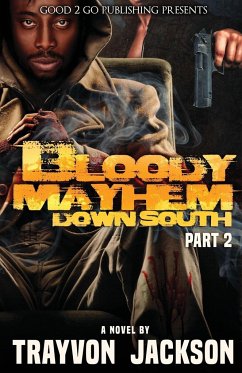 Bloody Mayhem Down South 2 - Jackson, Trayvon D