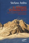 Il gigante sconosciuto. Storie e segreti del Kangchenjunga, il terzo Ottomila Il gigante sconosciuto. Storie e segreti del Kangchenjunga, il terzo Ottomila