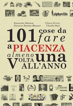 Cover 101 cose da fare a Piacenza almeno una volta all'anno