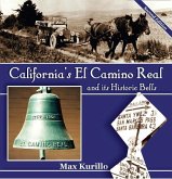 California's El Camino Real and Its Historic Bells: Second Edition