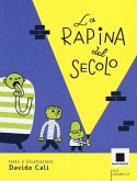 La rapina del secolo La rapina del secolo