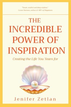 The Incredible Power of Inspiration - Zetlan, Jenifer