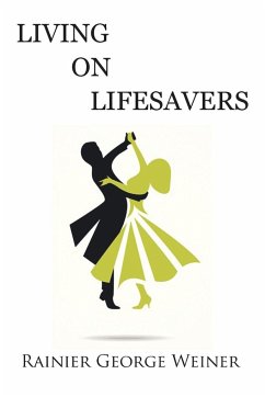 Living on Lifesavers - Weiner, Rainier George
