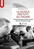 La scuola per tutti gli italiani. L'istruzione di base tra Stato e società dal primo Ottocento ad oggi La scuola per tutti gli italiani. L'istruzione di base tra Stato e società dal primo Ottocento ad oggi