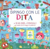 Dipingo con le dita. + di 65 idee e consigli per creare tanti disegni divertenti Dipingo con le dita. + di 65 idee e consigli per creare tanti disegni divertenti