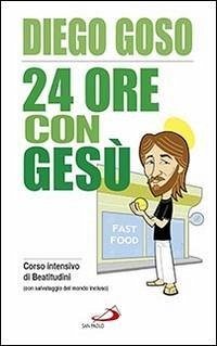 Cover 24 ore con Gesù. Corso intensivo di Beatitudini (con salvataggio del mondo incluso)
