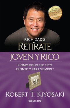 Retírate Joven Y Rico / Retire Young Retire Rich - Kiyosaki, Robert T.