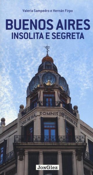 Buenos Aires insolita e segreta